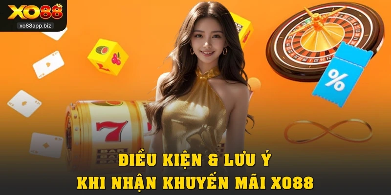 Điều kiện & lưu ý khi nhận khuyến mãi XO88