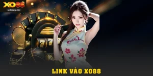 Link Vào XO88 Mới Nhất Hôm Nay, Truy Cập Nhanh, An Toàn
