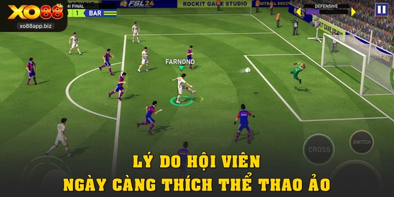 Lý do hội viên ngày càng thích thể thao ảo