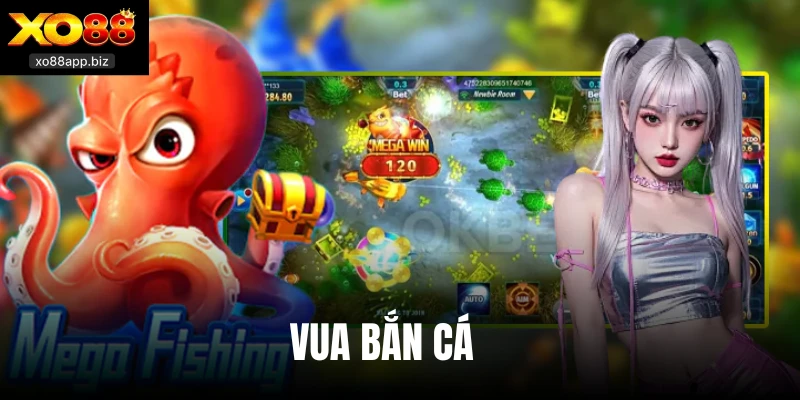 Vua Bắn Cá Tại Xo88 - Nơi Ngư Thủ Lụm Trăm Triệu Chỉ 5 Phút